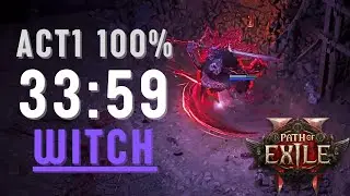 [WR] Act1 100% Speedrun &middot; 33m 59s &middot; Witch &middot; Path of Exile 2