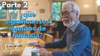 Hayao Miyazaki | ANÁLISIS y significado de la animación del maestro del cine japones. PARTE 2