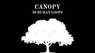 Canopy Hi Hat Loop Sample Pack Preview