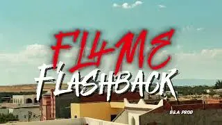 FL4ME - FLASH BACK ( Official Music Video )