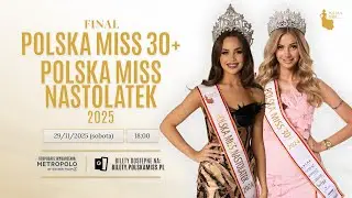 Gala finałowa Polska Miss Nastolatek i Polska Miss 30+ 2025 👑 | Metropolo by Golden Tulip Kraków