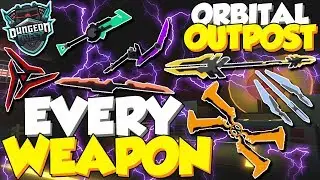 ALL WEAPONS IN NEW MAP ORBITAL OUTPOST IN DUNGEON QUEST!! (Roblox)