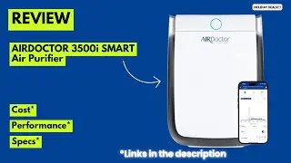 AirDoctor 3500i Review | Smart Air Purifier That Captures 100x Smaller Than HEPA (UltraHEPA Test)
