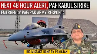 Next 48 Hours Alert, PAF Kabul Strikes | Emergency PAF/PAK Army Response | Defence Outpost