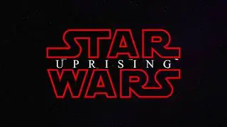 STAR WARS UPRISING - A STAR WARS FAN FILM TEASER