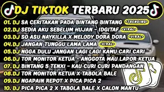 DJ TIKTOK TERBARU 2025🎵DJ SA CERITAKAN PADA BINTANG - BINTANG🎵DJ SEDIA AKU SEBELUM HUJAN - IDGITAF