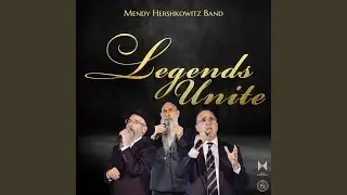 Legends Unite (feat. Mordechai Ben David, Avraham Fried, Yaakov Shwekey & The Shira Choir)