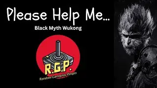 Please Help Me Part 2 : Black Myth Wukong Gameplay