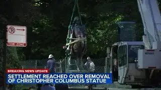 NEW DETAILS: Chicago reaches settlement over Christopher Columbus statue removal on Near West Side