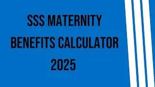 SSS Maternity Benefits Calculator 2025