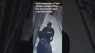 Sora 2 Deepfake of Sam Altman Stealing GPUs