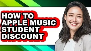 How to Apple Music Student Discount - Step by Step