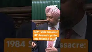 1984 Sikh massacre: MP demands probe into UK's role