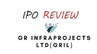 Watch This Before Applying for GR InfraProjects IPO| Is it worth to invest in GRIL IPO?