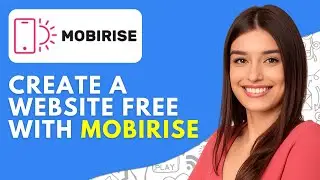 How to Create a Website Free With Mobirise (2026) Mobirise Website Builder Tutorial