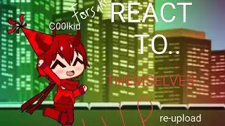 FORSAKEN REACT TO THEMSELVES/CRINGE/W.I.P/(RE-UPLOAD) DON'T READ THE DISCRIPTION!!/