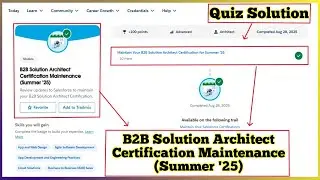 B2B Solution Architect Certification Maintenance Summer &rsquo;25 | Maintain Your B2B Solution Architect