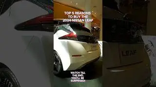 TOP 5 REASONS TO BUY THE 2024 NISSAN LEAF // RELIABLE, PRACTICAL AND PRETTY QUICK ELECTRIC HATCH