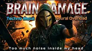 BRAIN DAMAGE | Techno Metal Neural Overload | The Mind is the War