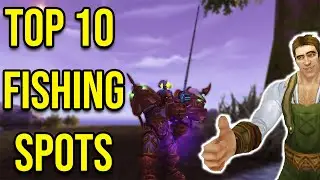 The Top 10 Fishing Spots in World Of Warcraft