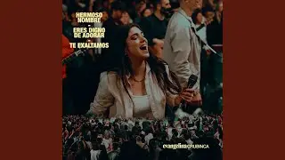 Hermoso nombre / Eres digno de adorar / Te exaltamos (En Vivo)