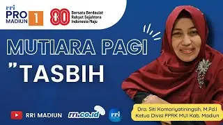 MUTIARA PAGI - TASBIH