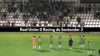 Real Uni&oacute;n 0 Racing de Santander 3 | Txingudi Online