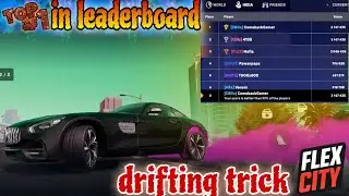 Flex city: drifting trick || top 1 in leaderboard #flexcity