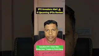 IPO Season Starts! 4 IPOs Opening Soon |Gaudium IVF, Clean Max, Shree Ram Twistex & PNGS Reva