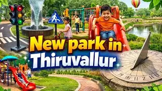 Tiruvallur New Park Opening | Family & Kids Must Visit Place | Park Tour