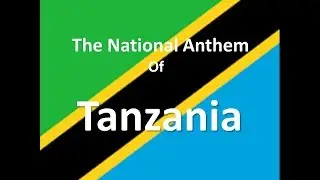 The National Anthem of Tanzania Instrumental with Lyrics