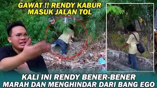 RENDY KABUR LAGI !! KALI TIDAK MAU DIBANTU SAMA SEKALI !! YASALAMM