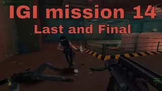 Project IGI Game- Mission NO#14- 