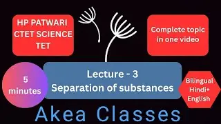 Lecture 3  Separation of substances complete topic Quick Revision JBT Commission Science 