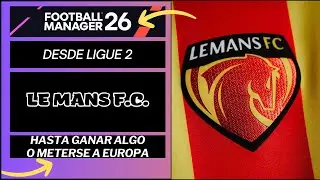 FOOTBALL MANAGER 26 - LE MANS FC - T1 - Ligue 2 - Partido 10 vs Montargis
