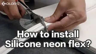 【COLORS】Silicone Neon Flex - cutting & installation manual