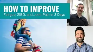 How to Improve Fatigue, SIBO, and Joint Pain in 3 Days