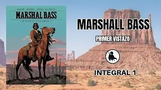 PRIMER VISTAZO A MARSHAL BASS. INTEGRAL VOL. 1, DE DARKO MACAN, IGOR KORDEY.
