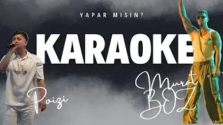 Poizi & Murat Boz – Yapar Mısın? | Karaoke (Orijinal Ton)