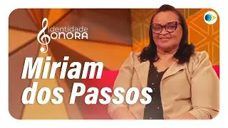 Miriam dos Passos | Identidade Sonora