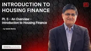 An Overview - Introduction to Housing Finance | Pt.5 Introduction to Housing Finance