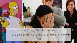 Wedding DIY Disasters - Photographer FAILS doing brides makeup (SHE HIT ME!!)