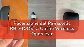Recensione del Panasonic RB-F10DE-C Cuffie Wireless Open-Ear, Auricolari Bluetooth con Microfono ENC
