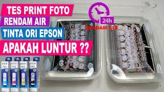 RENDAM FOTO 24 JAM HASIL PRINT EPSON TINTA ORI APAKAH LUNTUR ?