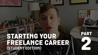 Starting  Your Freelance Career (Student Edition) No. 2 | Networking & Social Media