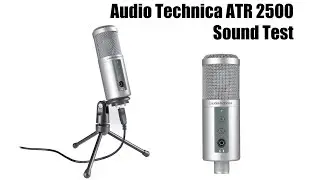 Audio Technica ATR 2500 Sound Test w/ Pop Filter