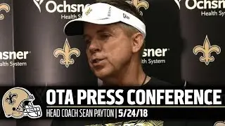 Saints Head Coach Sean Payton discusses the team's progress | 2018 OTAs