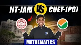 IIT JAM Vs CUET PG Mathematics 2025 Difference: Syllabus, Exam Pattern, Difficulty Level & Tips IFAS