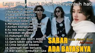 SLOWROCK MELAYU TERBARU 2026💔SABAR ADA BATASNYA - Cinta Jadi Sembilu Cocok Untuk Menemani Perjalanan