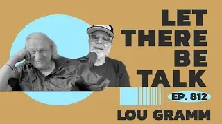 Ep 812 : Lou Gramm of Foreigner